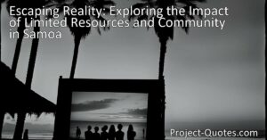 Escape Reality in Samoa: Limited Resources & Community Impact. Discover the significance of a movie screen on the beach
