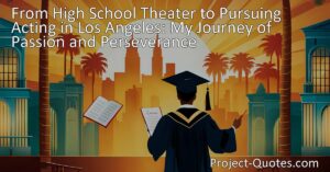Discover how I pursued my true passion in theater