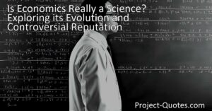 Is Economics Really a Science? Explore the Controversial Reputation. Economics deals with human behavior and the complexities of economic systems