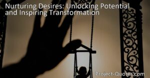 Unlock your potential by embracing your desires! Discover the emotional and societal repercussions of suppressing unfulfilled desires and find inspiration to pursue what ignites your passion. Explore more here. | Keyword: unfulfilled desires and their consequences
