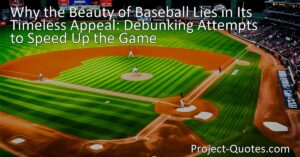 Discover why the timeless appeal of baseball lies in its leisurely pace and absence of a time element. Explore the strategic depth