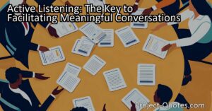 Learn how active listening is the key to facilitating meaningful conversations. Discover effective techniques to encourage others to open up and engage in dialogue.