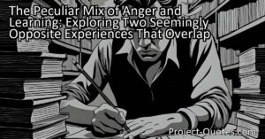 The Peculiar Mix of Anger and Learning: Exploring Two Seemingly Opposite Experiences That Overlap