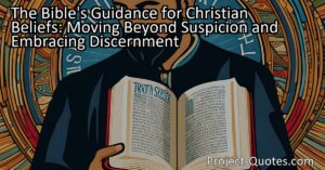 Discover the Bible's Guidance for Christian Beliefs