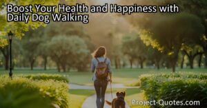 Boost your health and happiness with daily dog walking. Discover how walking with dogs improves physical fitness