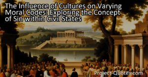 The Influence of Cultures on Varying Moral Codes: Exploring the Concept of Sin within Civil States