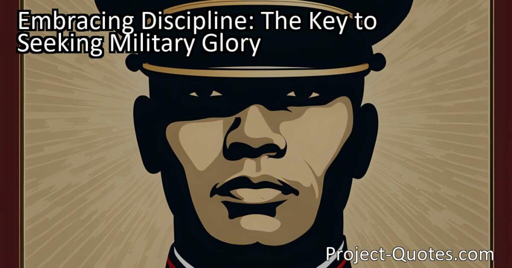 Embracing Discipline: Achieve Military Glory with Subordination & Self-Control. Learn how military discipline strengthens armies