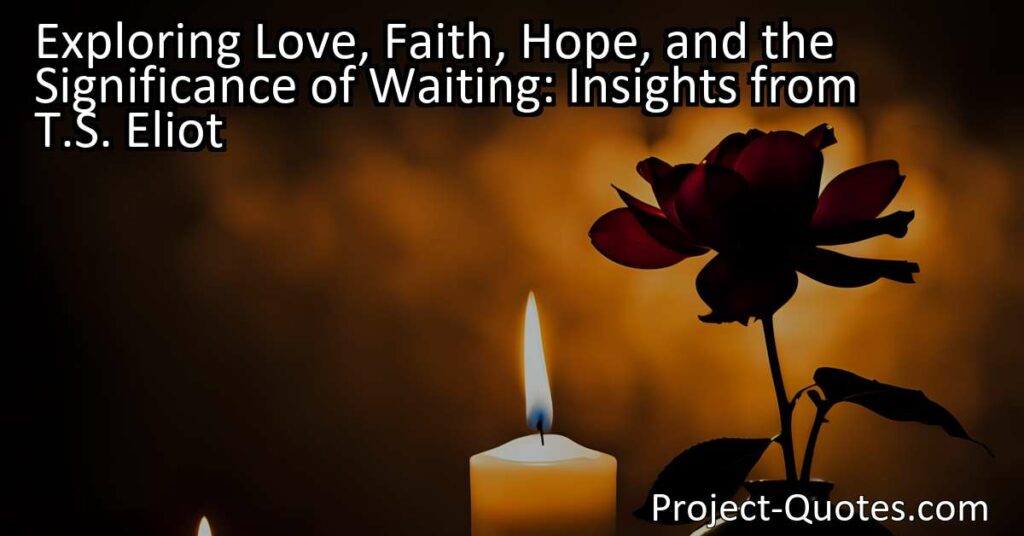 Discover the Beauty and Significance of Waiting: Exploring Love