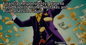 Learn the importance of financial responsibility