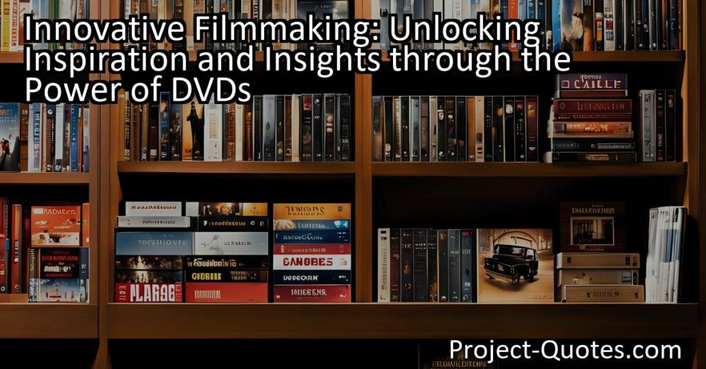 Unlocking inspiration and insights in innovative filmmaking using the power of DVDs. Learn from the best directors and become a creative trailblazer.