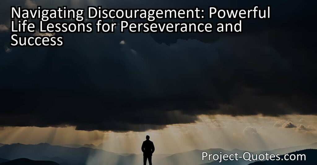 The title "Navigating Discouragement: Powerful Life Lessons for Perseverance and Success" explores the theme of facing setbacks and using them as stepping stones towards achieving greatness. The content emphasizes the importance of having a clear vision