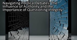 Navigating Political Debates: The Influence of Authority and the Importance of Questioning Integrity