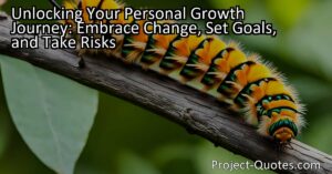 Unlocking Your Personal Growth Journey: Embrace Change