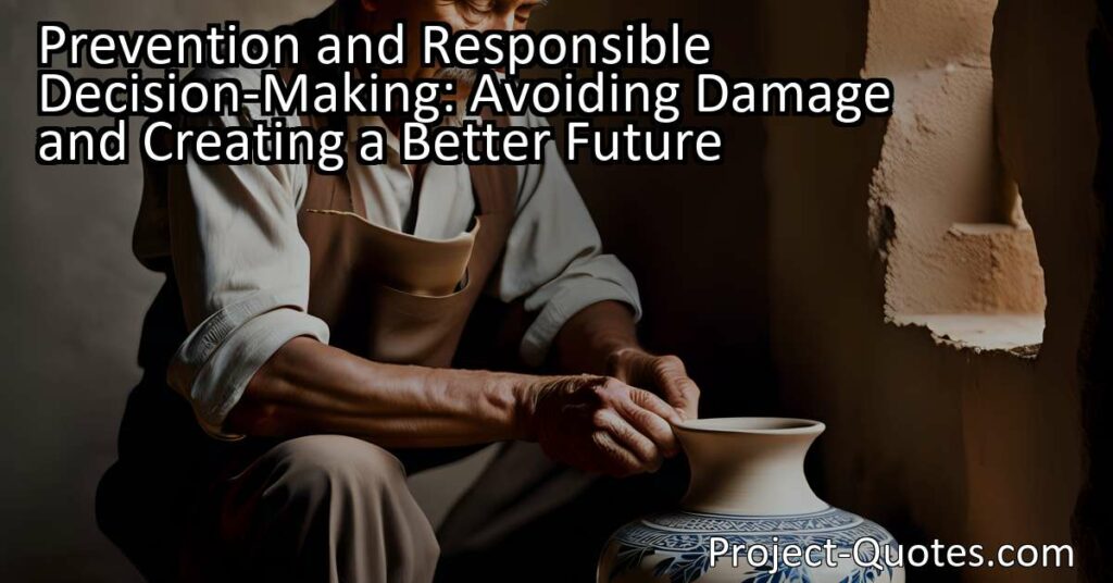 Prevention and Responsible Decision-Making: Avoid damage