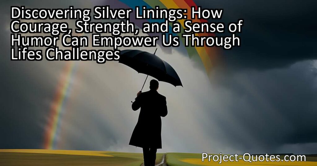 Discovering Silver Linings: How Courage