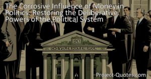 Discover how the corrosive influence of money in politics hinders governance. Learn about campaign financing