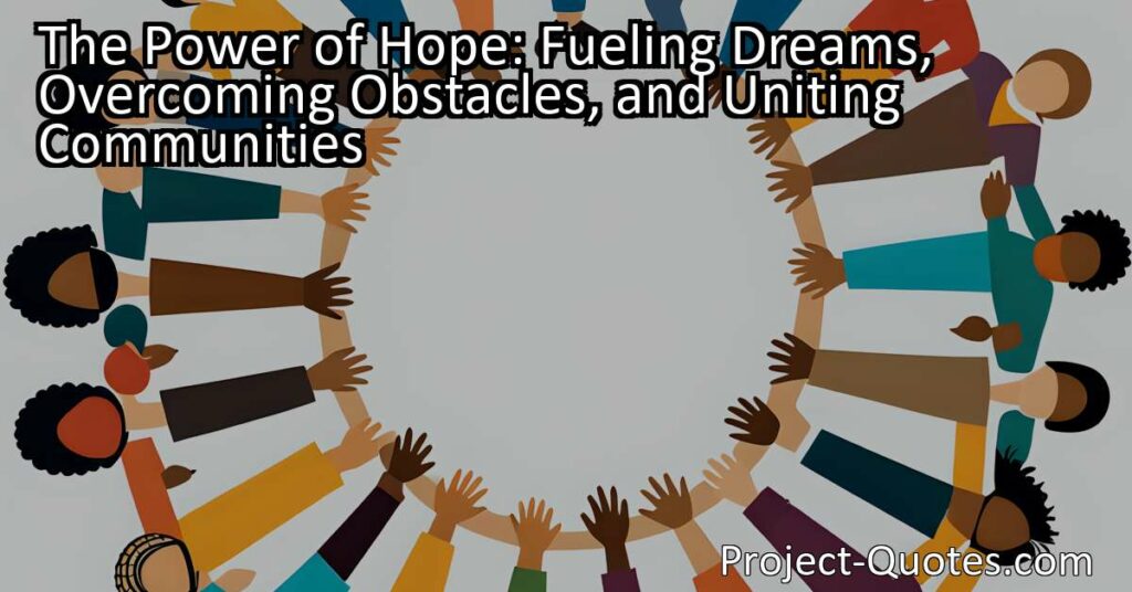 Discover the Power of Hope: Ignite your dreams