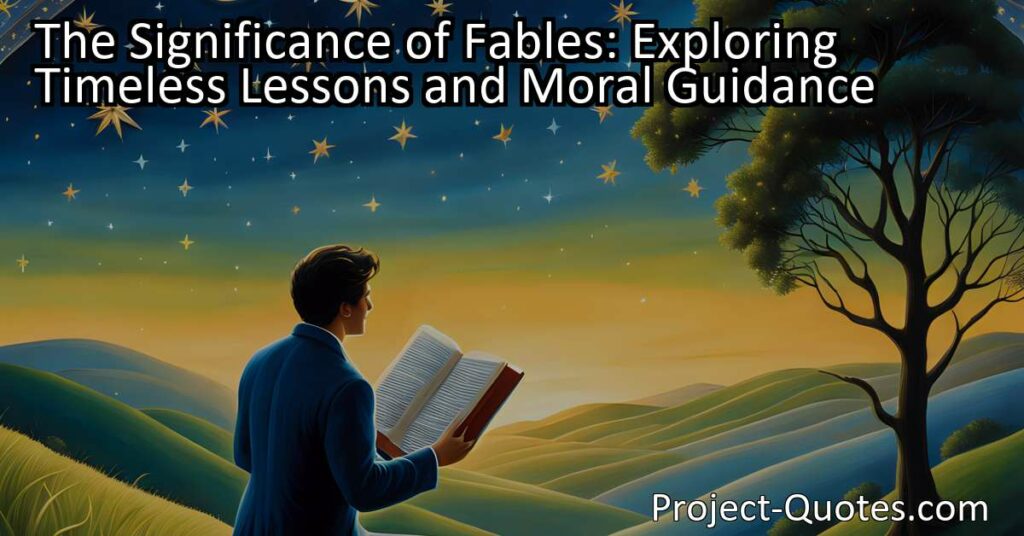 Unlock the wisdom of fables! Discover the timeless lessons and moral guidance we gain from these captivating stories. Explore the significance of fables here.