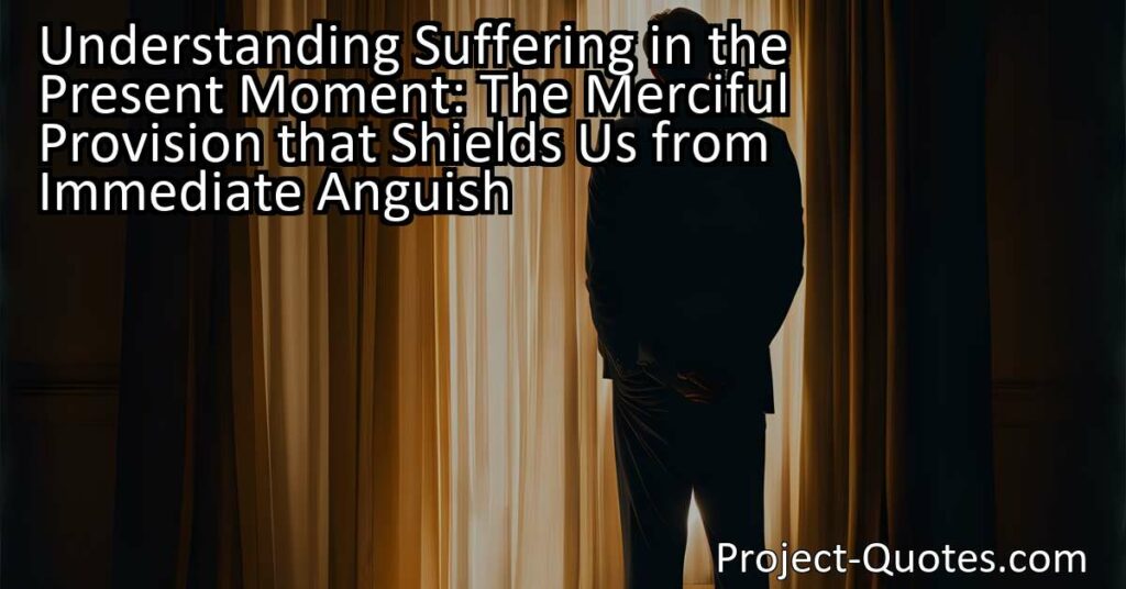 Discover the merciful provision that shields us from immediate suffering. Understand the depth of pain through lingering anguish and embrace growth.