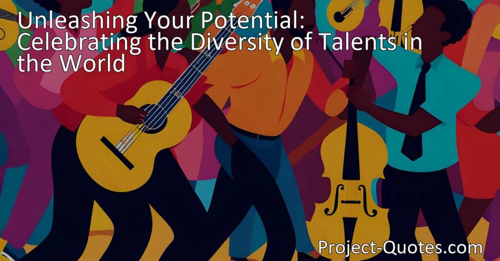 Unleashing Your Potential: Celebrating the Diversity of Talents in the World. Discover your hidden talents and unleash your potential for greatness. Join us in celebrating the incredible range of talents that exist in this world.