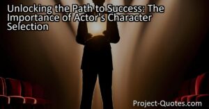 Discover the transformative power of an actor's character selection and how it impacts their journey to success. Learn how luck