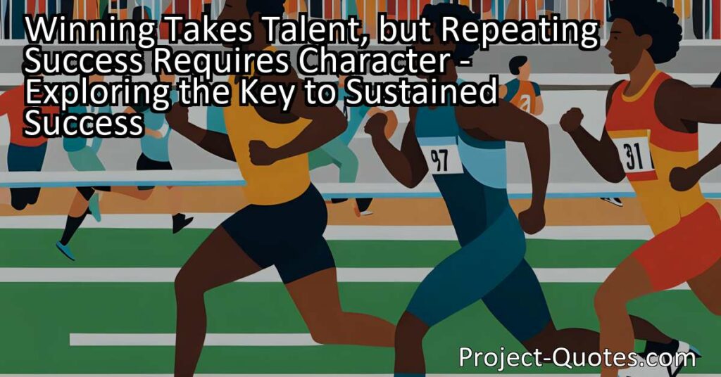 "Discover the key to sustained success beyond talent. Explore how character