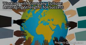 Discover the benefits of working with your company culture instead of trying to change it entirely. Leverage its strengths for success and create a harmonious and inclusive work environment. Embrace and nurture your unique cultural identity.