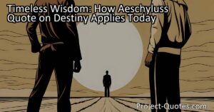 Aeschylus's quote on destiny