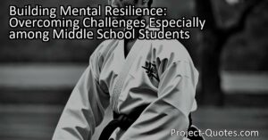 "Building Mental Resilience: Overcoming Challenges Especially among Middle School Students" emphasizes how middle school students can develop resilience by intentionally pushing themselves out of their comfort zones. By willingly facing fears and choosing discomfort