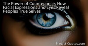 The Power of Countenance: How Facial Expressions and Eyes Reveal People's True Selves