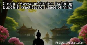 Creating Awesome Stories: Exploring Buddhist Practices for Peace of Mind