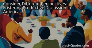 Consider Different Perspectives: Fostering Productive Discussion in America