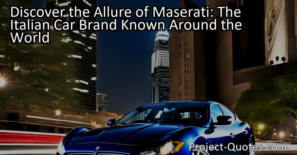 Discover the Allure of Maserati: The Italian Car Brand Known Around the World