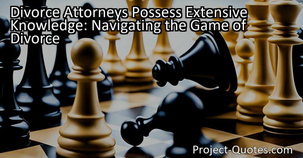 Divorce attorneys possess extensive knowledge of family law and take on crucial roles as players in the complex game of divorce. They guide individuals through the legalities