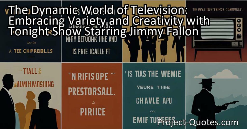 "The Dynamic World of Television: Embracing Variety and Creativity with Tonight Show Starring Jimmy Fallon" explores the diverse and ever-changing landscape of television. From scripted dramas to reality shows and talk shows