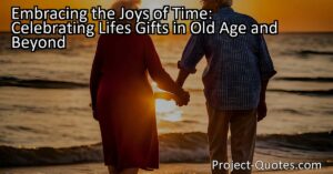 Old age commonly evokes mixed emotions