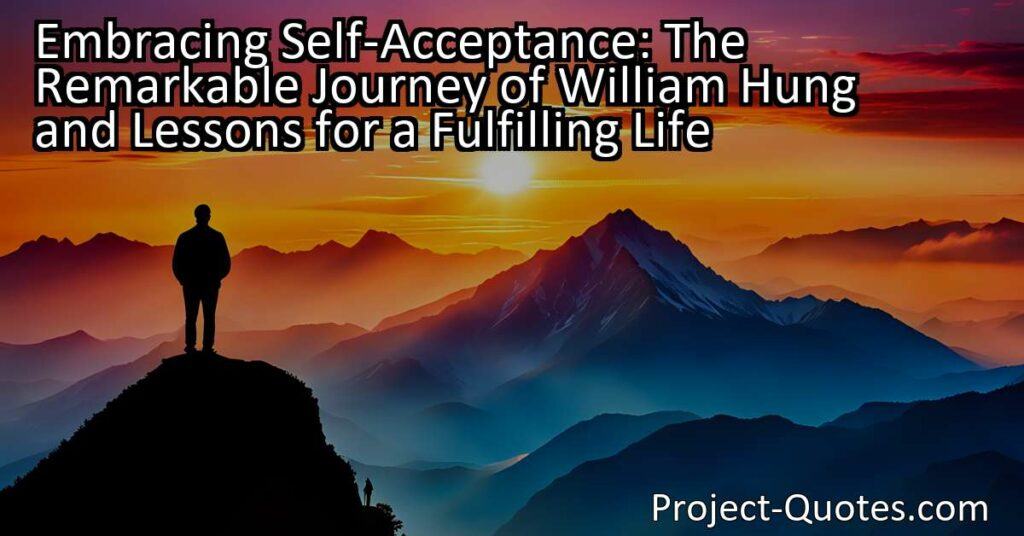 Embracing Self-Acceptance: The Remarkable Journey of William Hung teaches us several valuable life lessons. Through his perseverance