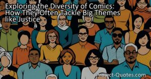 Exploring the Diversity of Comics: How They Often Tackle Big Themes like Justice