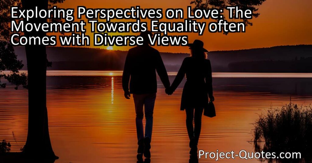 The title "Exploring Perspectives on Love: The Movement Towards Equality often Comes with Diverse Views" suggests that there are different opinions on love and relationships. While Pope Shenouda III believed in the traditional view of marriage between a man and a woman