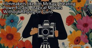 Filmmakers like Jim McKay create powerful and magical movies without relying on guns. They focus on characters