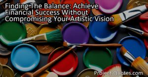 Finding The Balance: Achieve Financial Success Without Compromising Your Artistic Vision emphasizes the challenges artists face in balancing their artistic vision with commercial success. Antoine Fuqua acknowledges these struggles and highlights the importance of understanding oneself