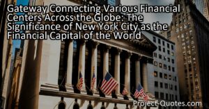New York City: The Gateway Connecting Financial Centers Around the Globe