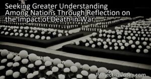 In the thought-provoking article "The Impact of Death on Perceptions of War: A Thoughtful Reflection by Donald Rumsfeld
