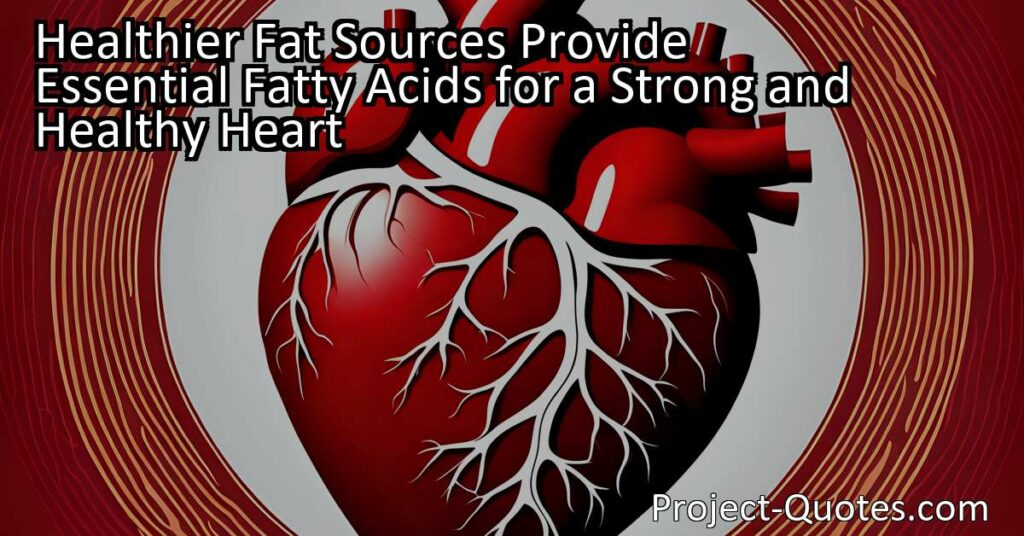 Healthier fat sources