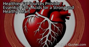 Healthier fat sources