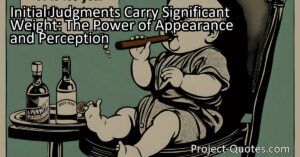 Chuck Jones' quote about a midget resembling a baby serves as a lesson about the power of appearance and perception. By aligning our appearance with our desired image