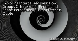 Exploring Internalized Lies: How Groups Often Exploit People and Shape Perception