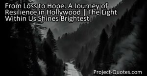 In the inspiring narrative "From Loss to Hope: A Journey of Resilience in Hollywood