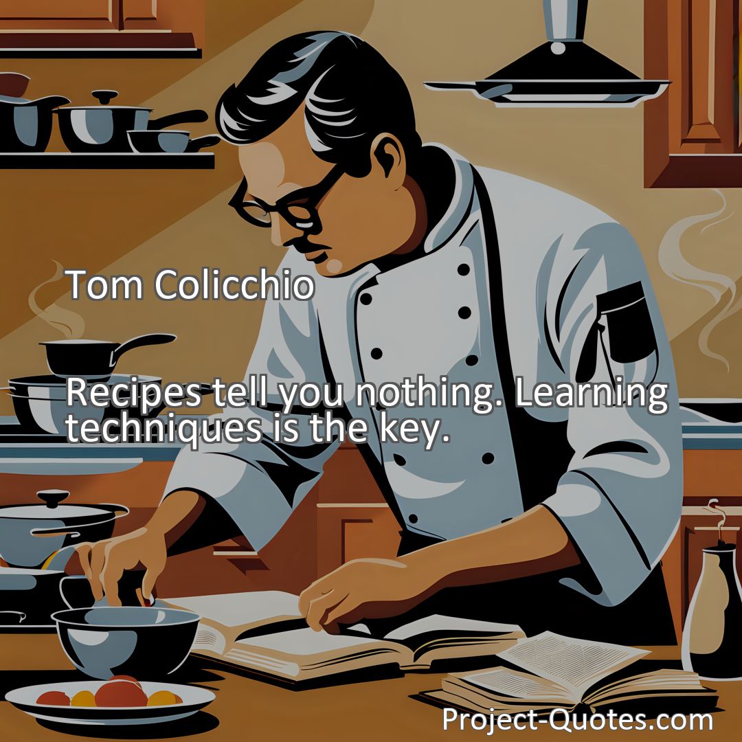 Freely Shareable Quote Image Recipes tell you nothing. Learning techniques is the key.