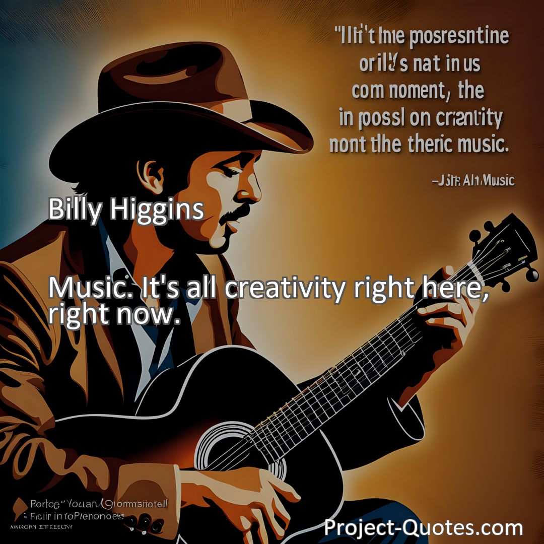 Freely Shareable Quote Image Music. It's all creativity right here, right now.